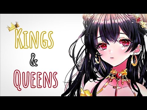 Nightcore - Kings & Queens