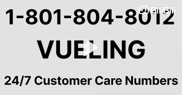 Número de Teléfono de Atención al Cliente de >>-!!VUELING!!-<< – Guía Completa Paso a Paso 2025 - BiliBili Número de Teléfono de Atención al Cliente de >>-!!VUELING!!-<< – Guía Completa Paso a Paso 2025 - BiliBili
