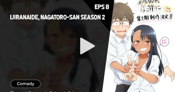 Ijiranaide, Nagatoro-San Season 2 Episode 8 - BiliBili
