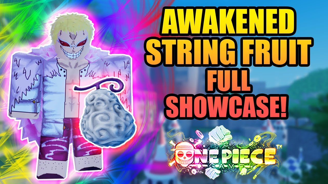 Awakened String Fruit Full Showcase in A One Piece Game - BiliBili