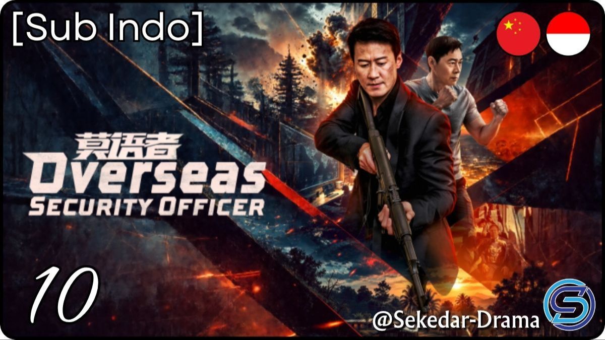 [Sub Indo] Overseas Security Guard Eps. 10 (2026) - BiliBili