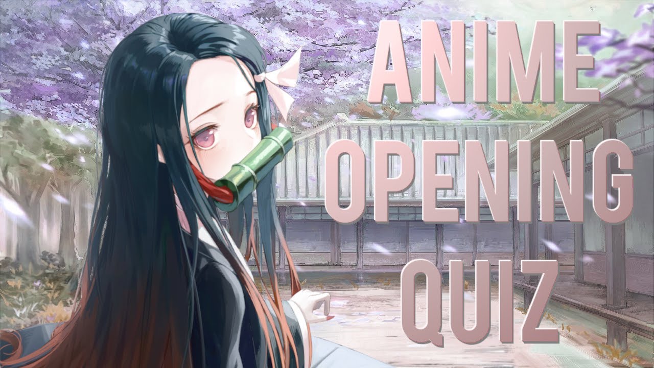 ANIME OPENING QUIZ (50 Openings) - BiliBili