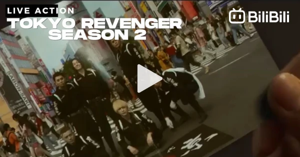 TOKYO REVENGERS 2 - Live action - Official trailer - BiliBili