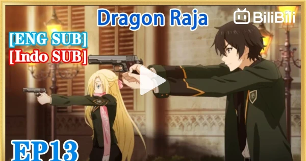 Dragon Raja Episode 17 English Sub - BiliBili