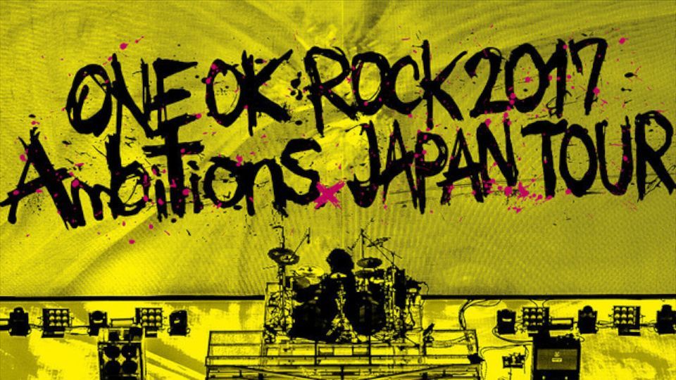 One Ok Rock - 2017 'Ambitions' Japan Tour [2017.01.11] - BiliBili