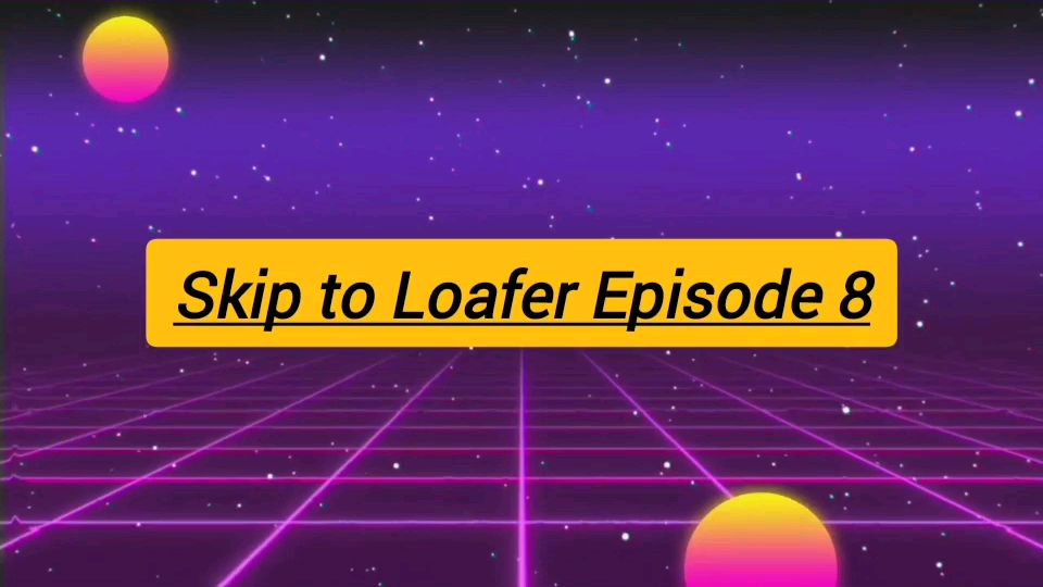 Skip and Loafer Episode 12 English Subbed