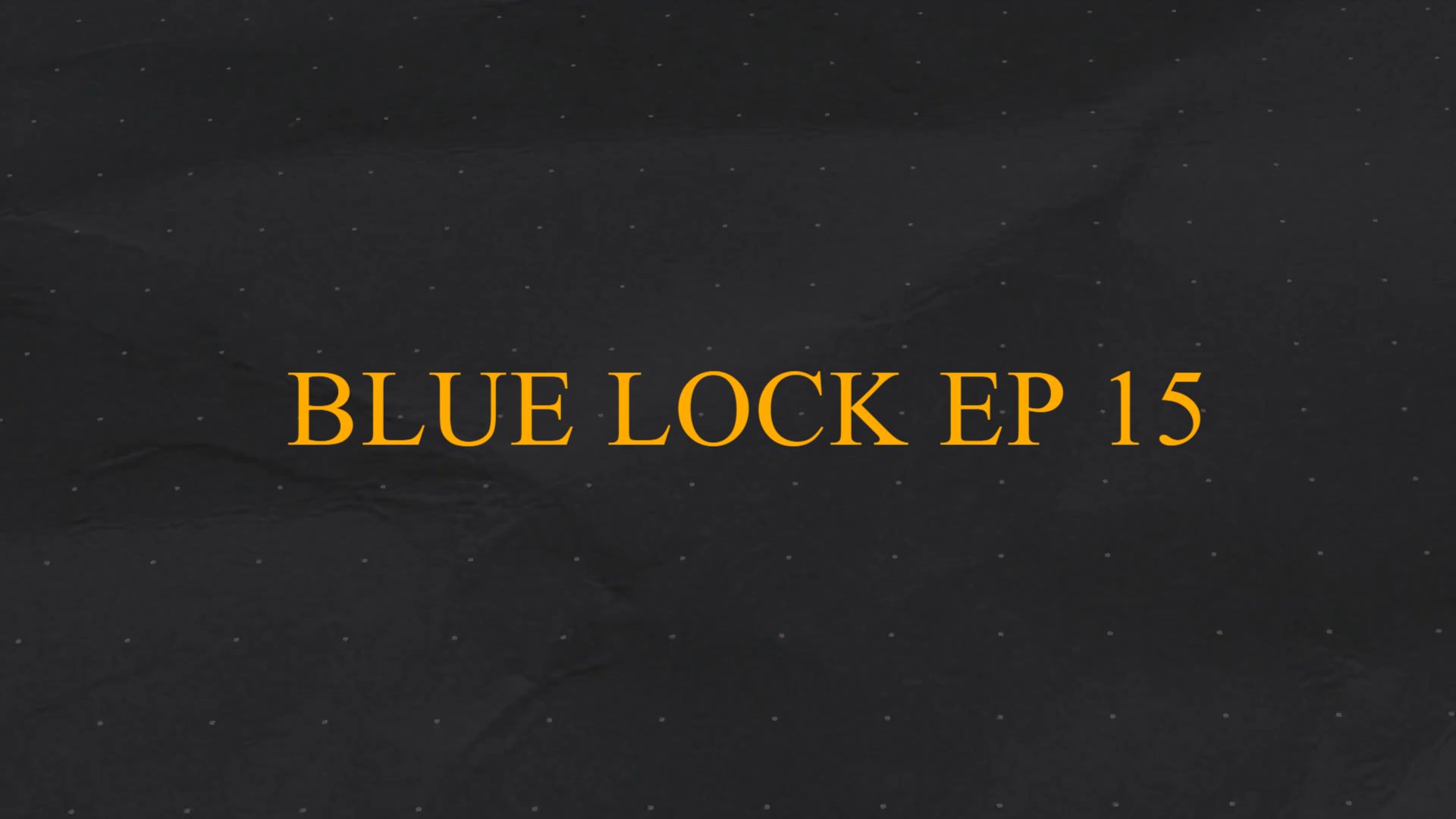 Blue Lock episode 15 - BiliBili