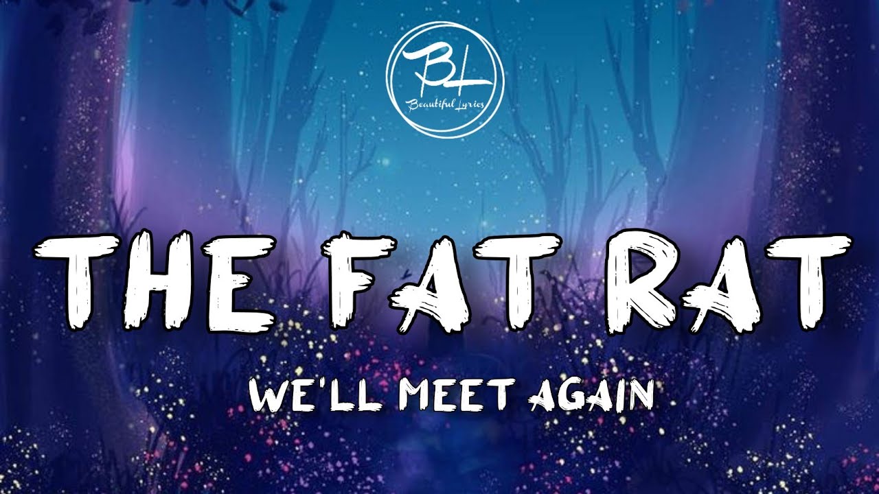 The Fat Rat & Laura Brehm - We'll meet again ( Lyrics ) 