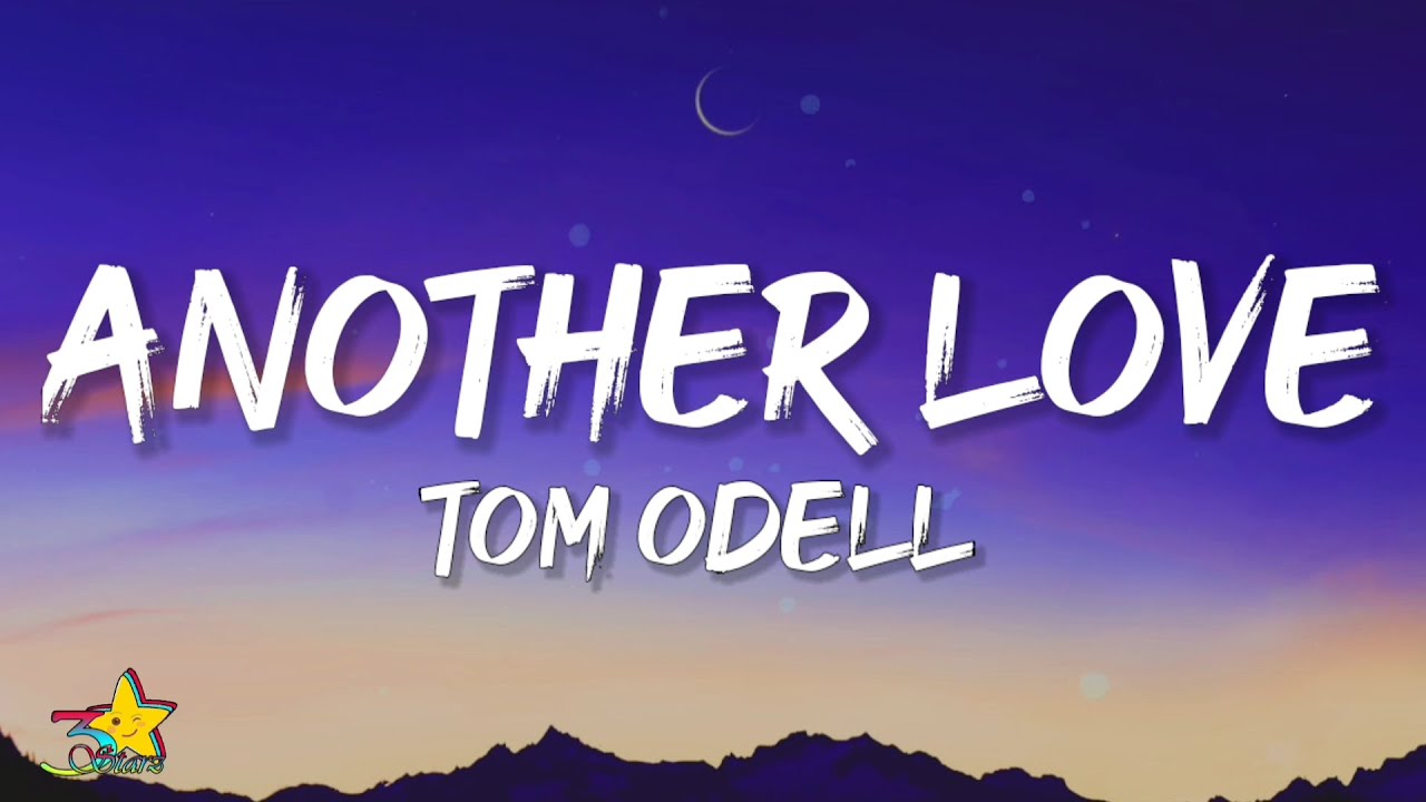 Tom Odell Another love  Another love lyrics, Lyrics aesthetic