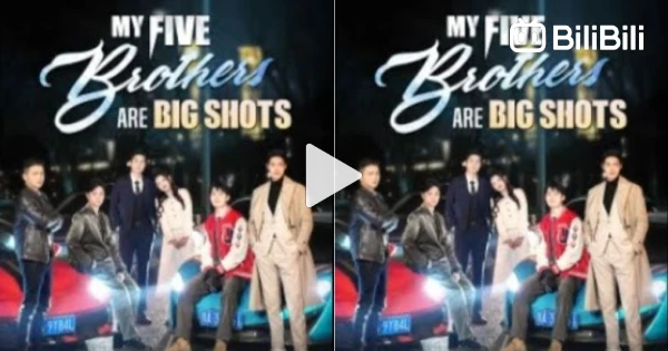 My Five Brothers Are Big Shots