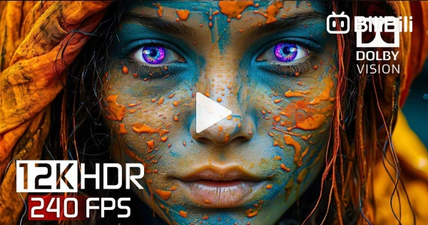 12k Animation 12K HDR Video ULTRA HD 240 FPS Dolby Vision - Dolby Atmos - BiliBili