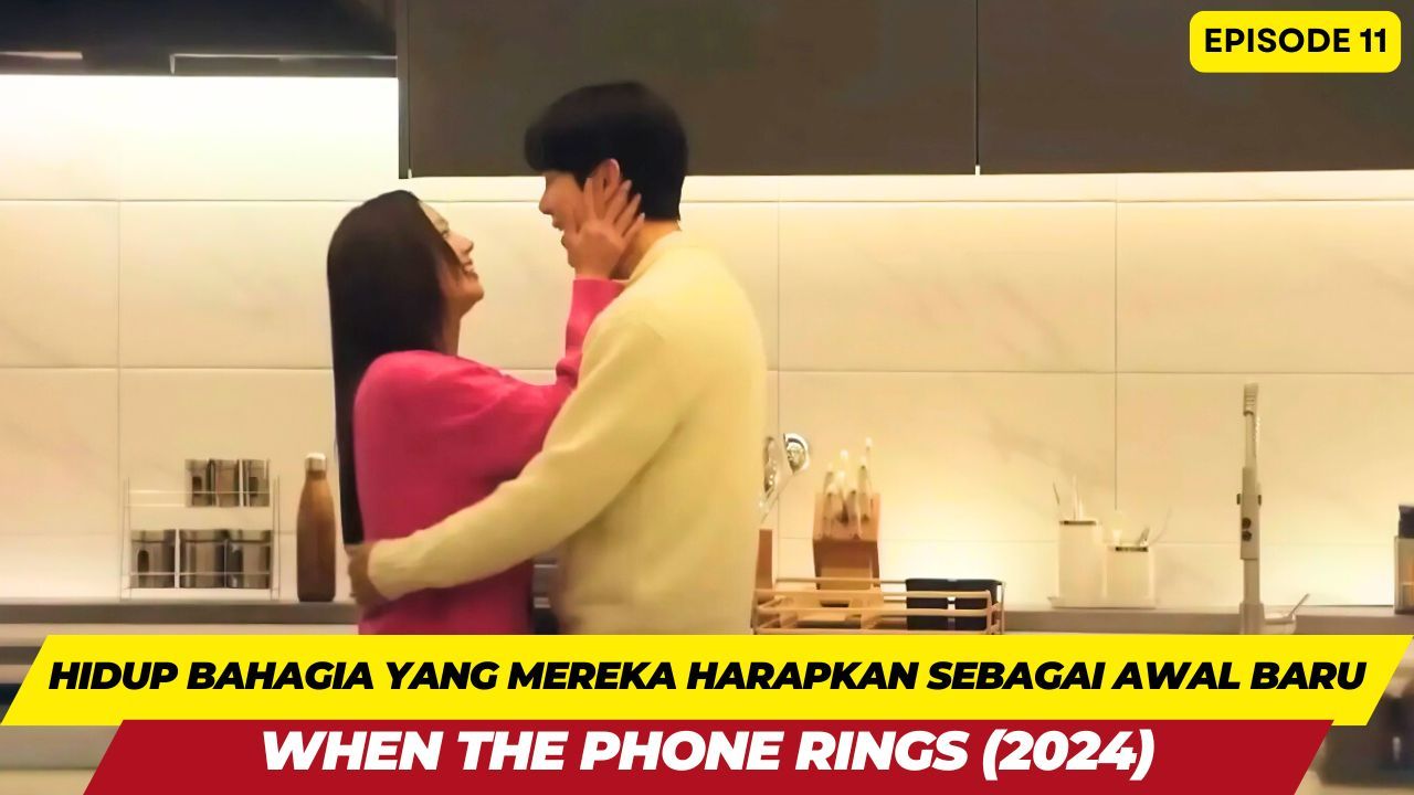 WHEN THE PHONE RING PREVIEW EPISODE 11-12 - Bstation