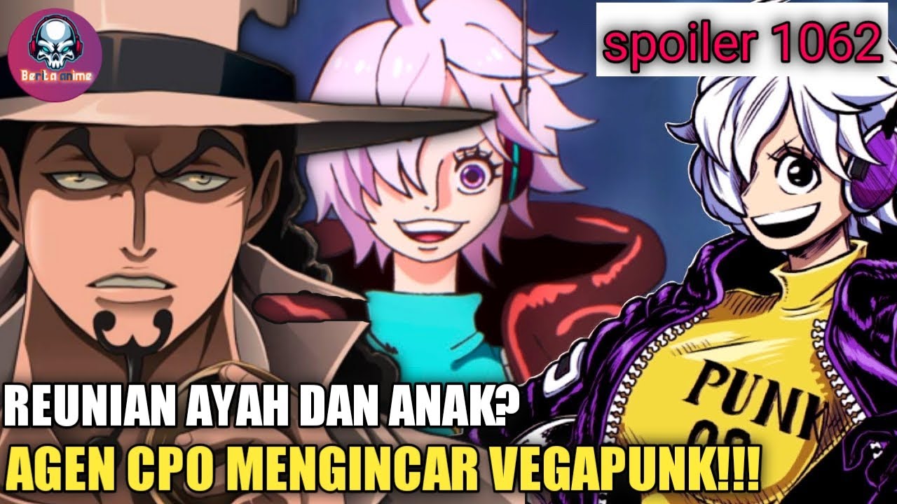 Spoiler One Piece 1062 Vegapunk Dalam Bahaya, Diburu Oleh CP0! 