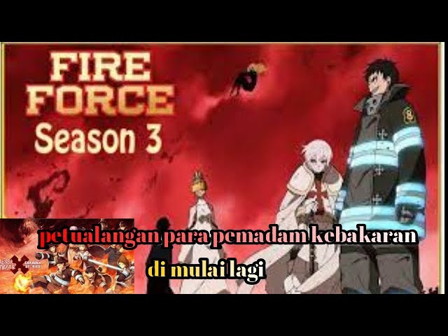 Akhirnya! Fire Force Season 3 Episode 1 Dikonfirmasi Lekers!!! - BiliBili