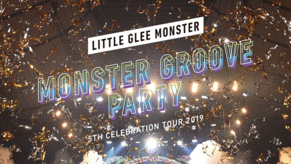 Little Glee Monster - 5th Celebration Tour 2019 'Monster Groove