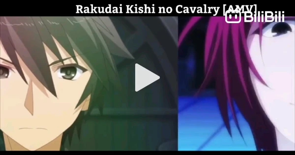 Rakudai Kishi no Cavalry Episode 2 - BiliBili
