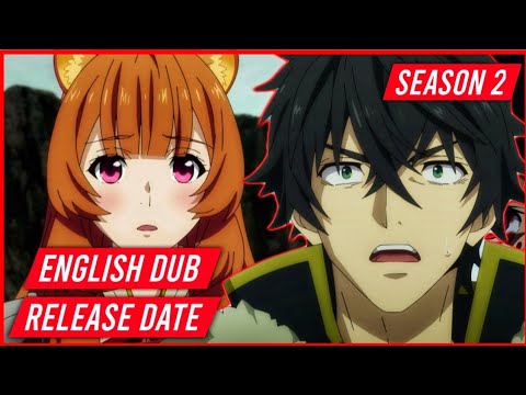 The Rising of the Shield Hero Season 2 Release Date Confirmed, Latest  Updates - BiliBili