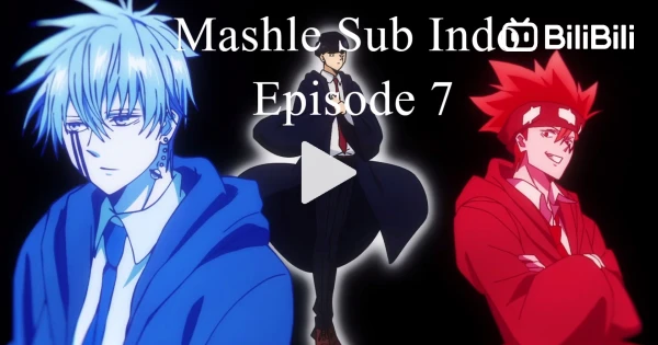 MASHLE EPISODE 9 SUB INDO 