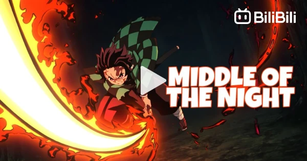 Demon Slayer「AMV」 Middle of the night 