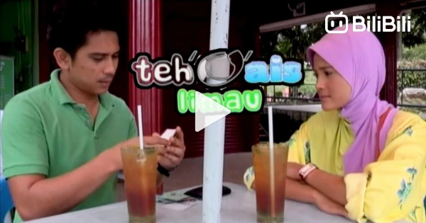 Limau Tea Telemovie Tea O Ais Limau 2010 - BiliBili