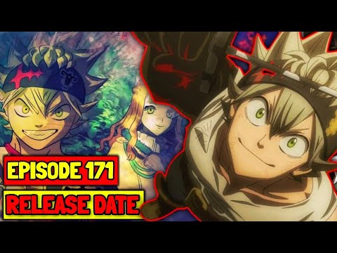 Black Clover Episode 171 Release Date Latest Update 