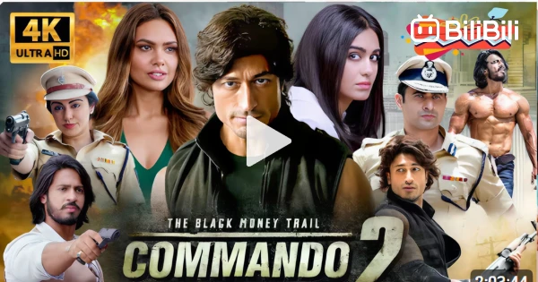 COMMANDO 2 Full Movie 4K UHD Vidyut Jammwal Adah Sharma Esha Gupta ...