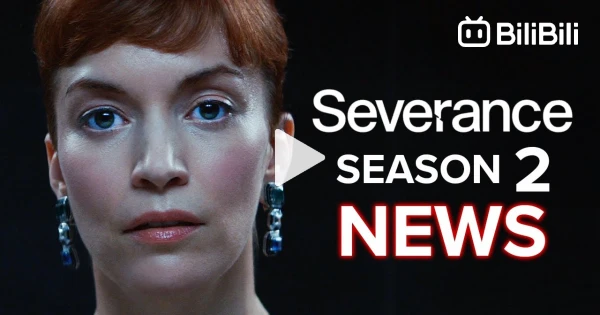 SEVERANCE Season 2 Everything We Know - BiliBili