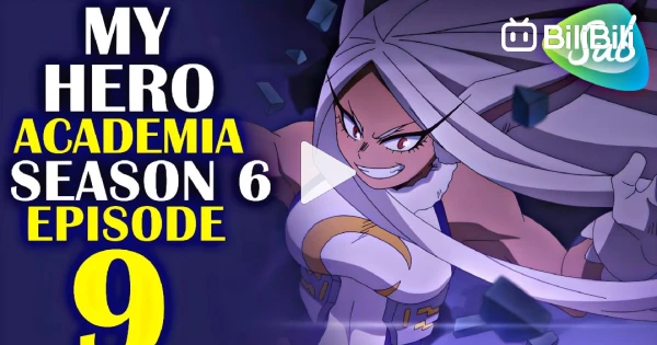 Boku no Hero Academia season 6, part 2. Episodes 6, 7 and 8.