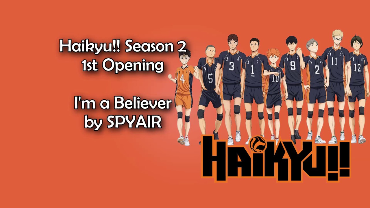 Stream Nightcore - I'm A Believer - FULL Haikyuu!! Season 2 Opening by  ruri-chan