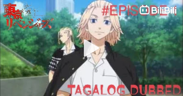 Tokyo Revengers Season 2 Episode 3 - Tagalog Dubbed - BiliBili