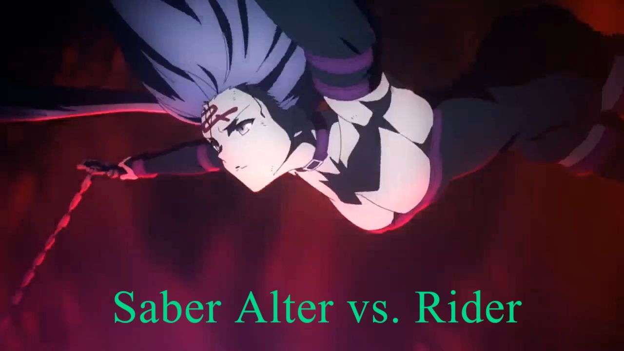 Fate/Stay Night Heaven's Feel III Saber Alter vs Rider Full Fight. ( 60fps  ) - BiliBili