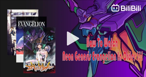 COMPLETE Neon Genesis Evangelion Watch Order (OFFICIAL)