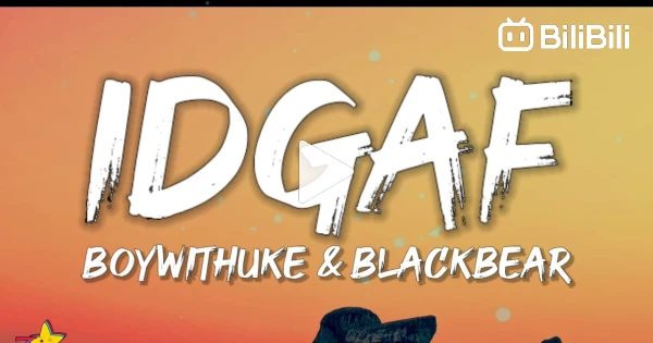 BoyWithUke - IDGAF ft. blackbear 