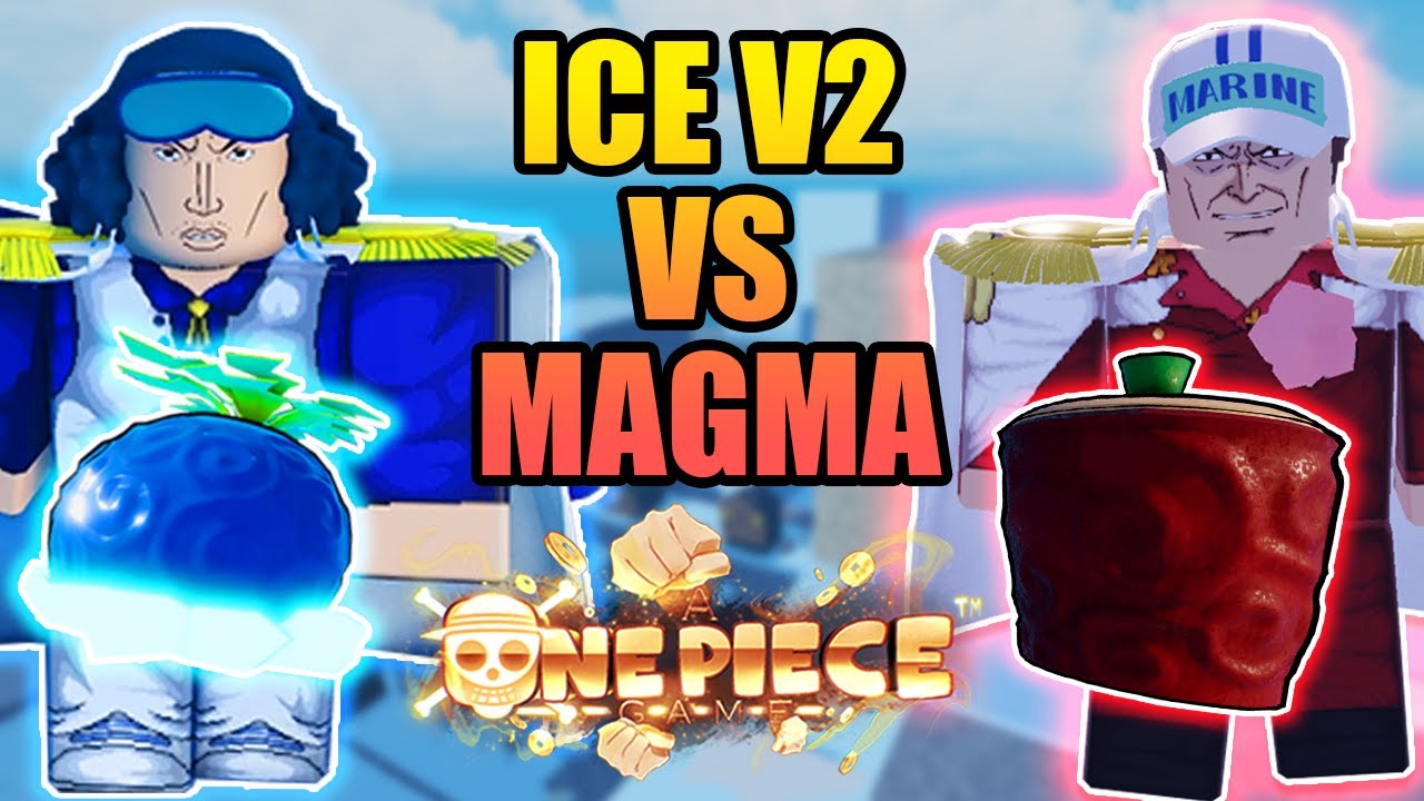 Ice Fruit V2 vs Magma Fruit - Which One Is Better Full Showcase in A One  Piece Game - BiliBili