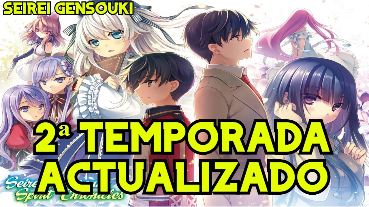 CUÁNDO SE ESTRENA LA 2 TEMPORADA DE SEIREI GENSOUKI?? - Bstation