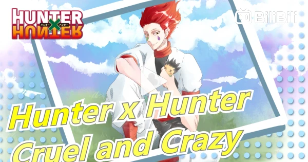 The Cruel and Hopeful World of Hunter x Hunter
