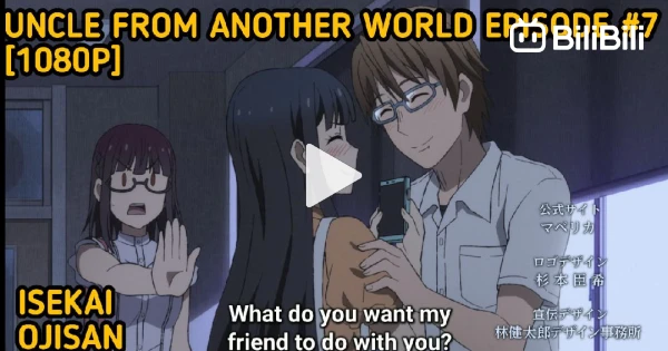 Isekai Ojisan Episode 11 with Engish Subtitles - BiliBili