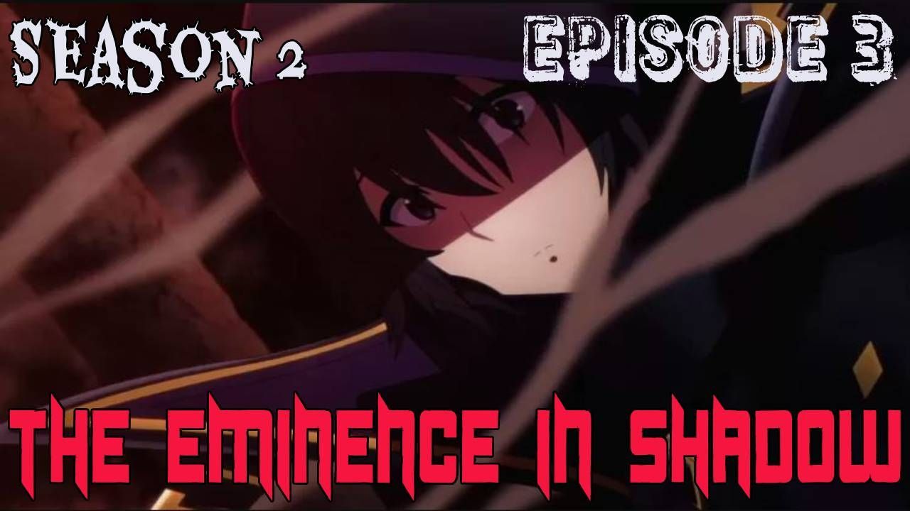 The Eminence In Shadow Season 2 Ep 3「AMV Kage no Jitsuryokusha ni