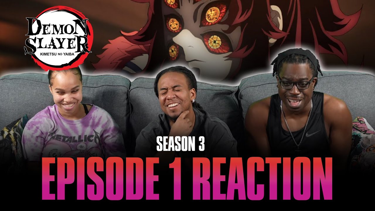 Demon Slayer Season 3 Episode 1 Reaction