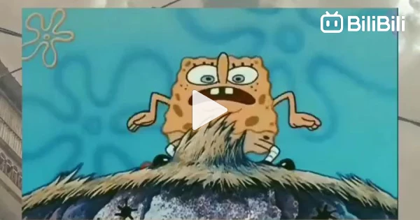 Spongebob sad - BiliBili