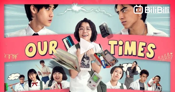 Our Times Full Movie Eng Sub Free