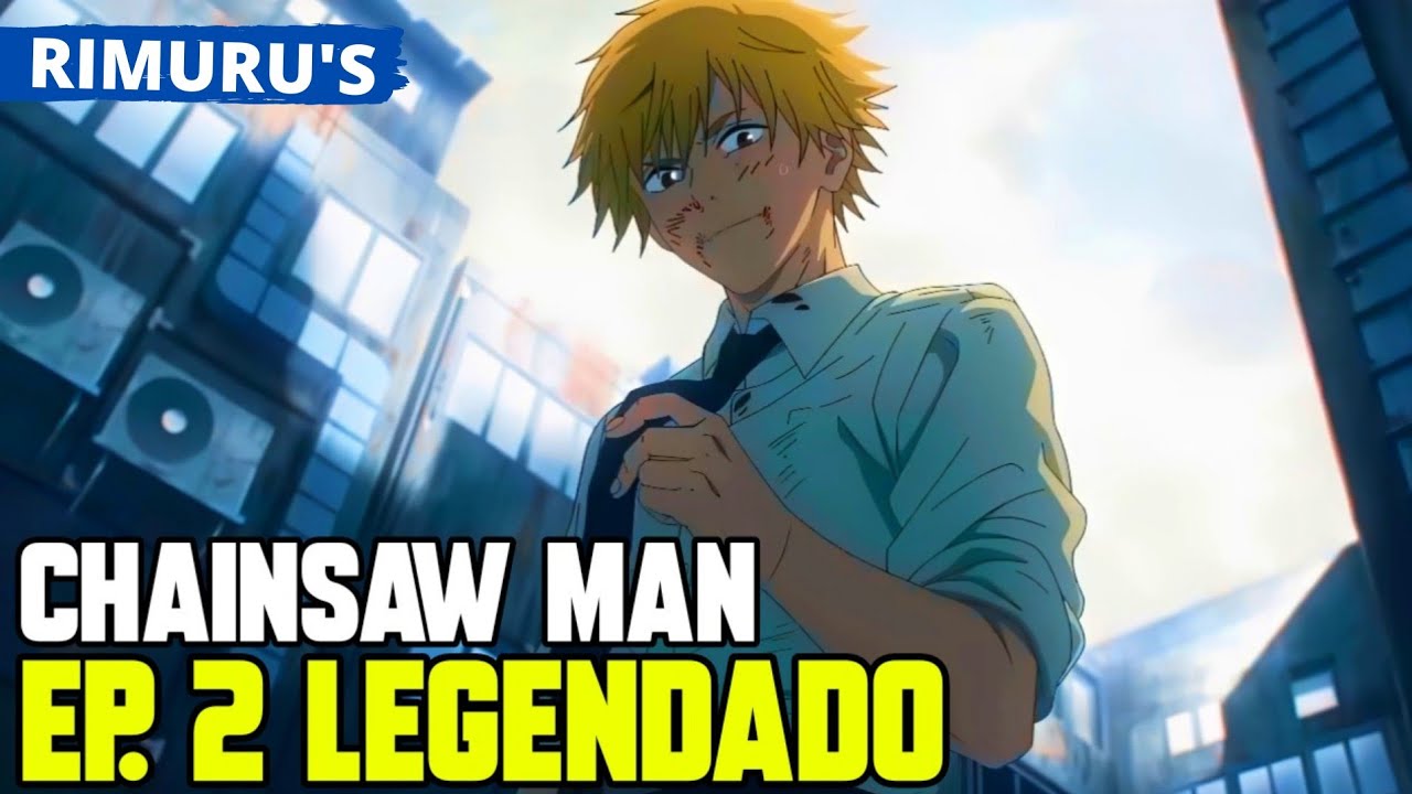 CHAINSAW MAN EP 04 LEGENDADO PT-BR - DATA E HORA, ONDE ASSISTIR