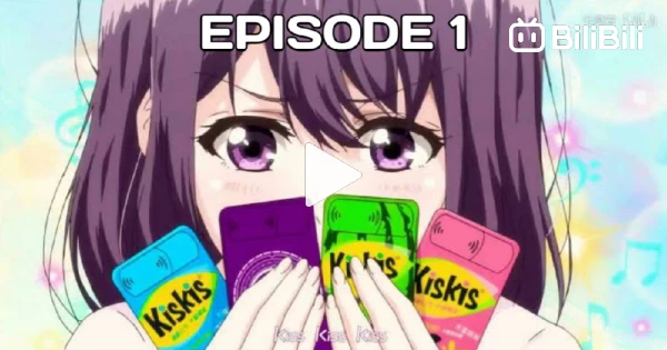 KisKis! My Boyfriends are Mint Candies: Episode 1 - BiliBili