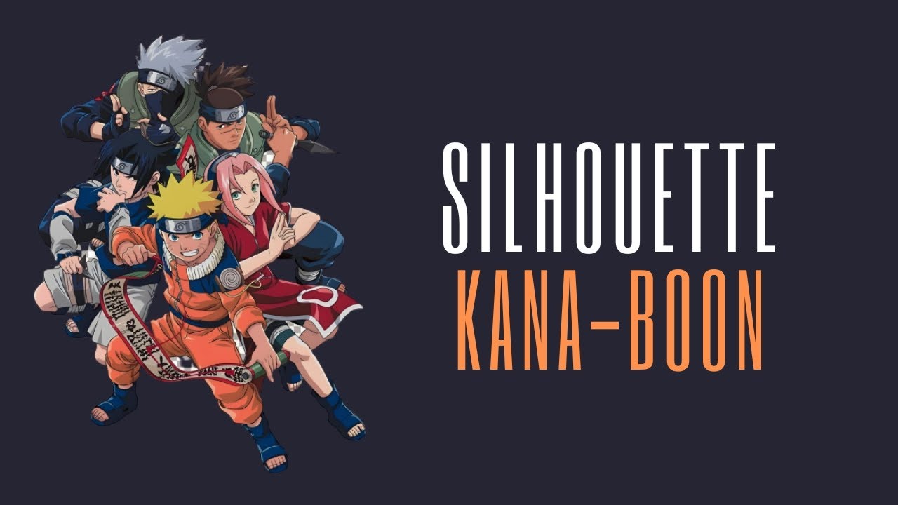 KANA-BOON -「Silhouette」 (Naruto Shippuuden Opening Theme #16 - Full Ver.)  [KAN/ROM/ENG Lyrics] - YouTube