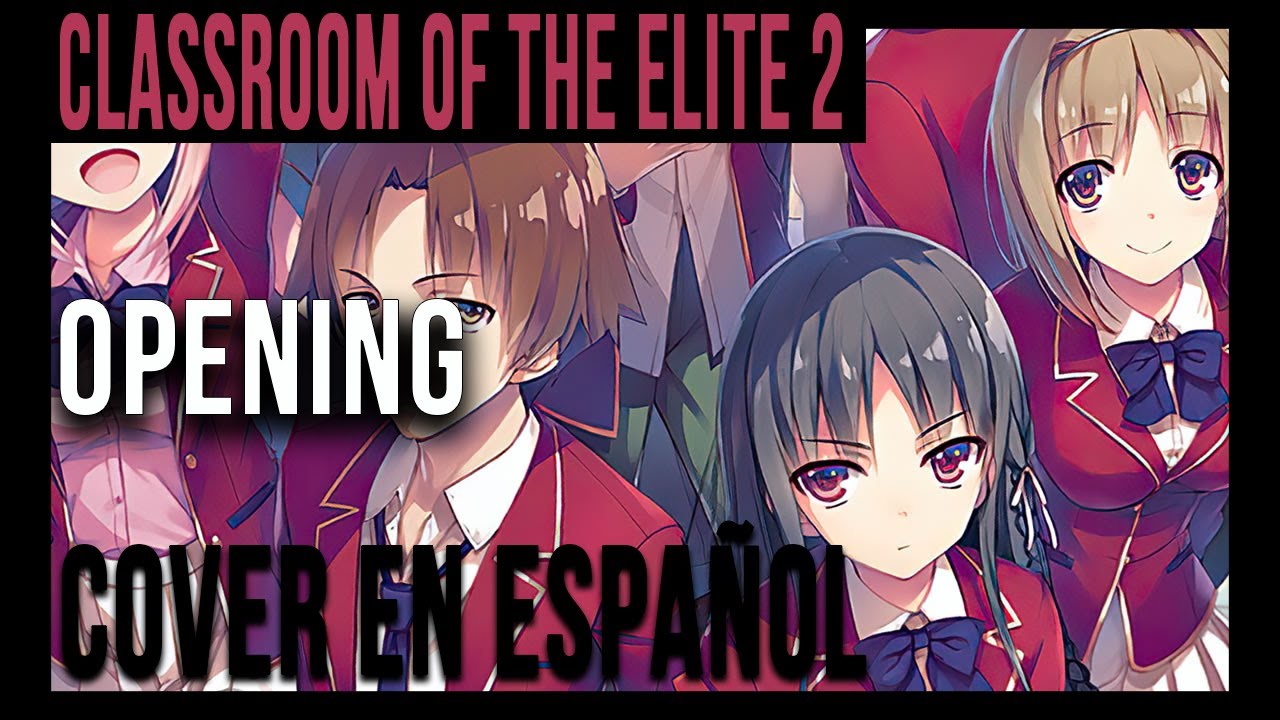 Classroom of the Elite Episode 1 (Season 2) Youkoso Jitsuryoku Shijou Shugi  no Kyoushitsu e (TV) - BiliBili