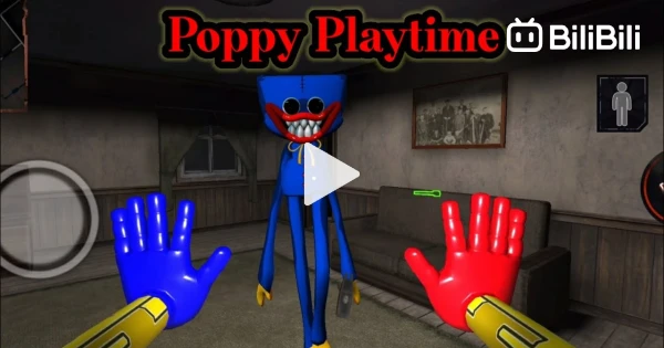 Poppy Playtime for android  Poppy Playtime Mobile Gameplay (Android, iOS)  - BiliBili