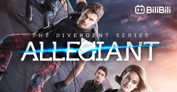 Allegiant The Divergent Series BiliBili