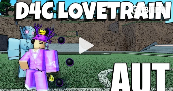 AUT] *NEW* D4C LOVE TRAIN STAND UPDATE 🔥 COMING TO A UNIVERSAL TIME ROBLOX  - BiliBili