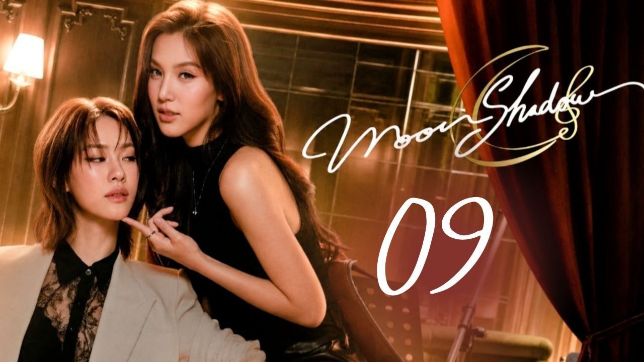 Moonshadow - Episode 9 [Eng Sub] เงาใต้พระจันทร์ - BiliBili