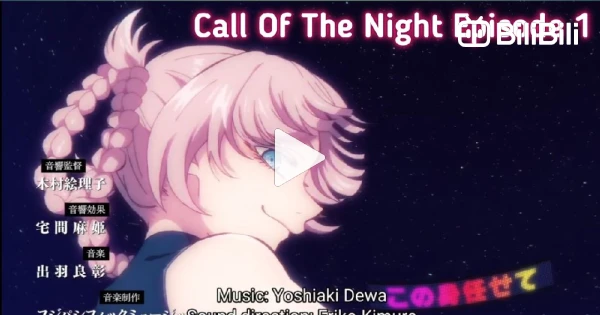 Call of the Night  Official Trailer - BiliBili